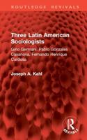 Three Latin American Sociologists