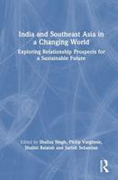 India and Southeast Asia in a Changing World