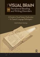 The Visual Brain and Peripheral Reading and Writing Disorders