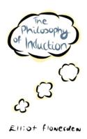 The Philosophy of Induction