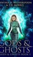 Gods And Ghosts (Gods And Ghosts Book 1)