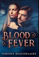 Blood Fever: Premium Hardcover Edition