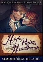 High Plains Heartbreak: Premium Hardcover Edition