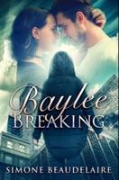 Baylee Breaking: Premium Hardcover Edition