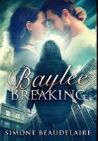 Baylee Breaking: Premium Hardcover Edition