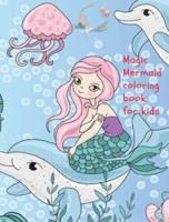 Magic mermaid coloring book for kids
