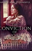 The Conviction of Hope: Large Print Hardcover Edition