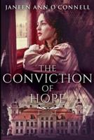 The Conviction of Hope: Large Print Edition