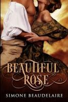 Beautiful Rose: Large Print Edition