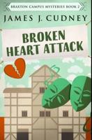 Broken Heart Attack: Premium Hardcover Edition