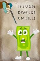 Human Revenge on Bills