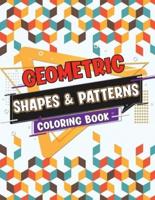 Geometric Shapes and Patterns Coloring Book: Abstract Adult Patterns Coloring Book, Tessellations Coloring (Vol. 4)