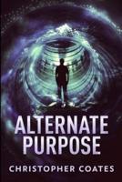 Alternate Purpose: Large Print Edition