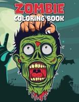 Zombie Coloring Book: Zombie Coloring Pages for Adults and Kids, Spooky Coloring Book, Horror Coloring Book