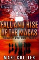 Fall and Rise of the Macas: Premium Hardcover Edition