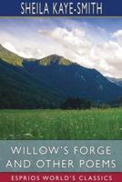 Willow's Forge and Other Poems (Esprios Classics)