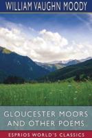 Gloucester Moors and Other Poems (Esprios Classics)