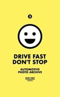 Drive Fast Don't Stop - Book 3: Volkswagen and Toyota: Volkswagen & Toyota