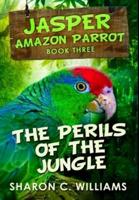 The Perils Of The Jungle: Premium Hardcover Edition