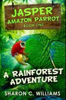 A Rainforest Adventure: Premium Hardcover Edition