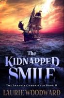 The Kidnapped Smile: Premium Hardcover Edition
