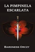 La Pimpinela Escarlata: The Scarlet Pimpernel, Spanish edition