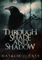 Through Shade and Shadow