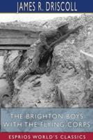 The Brighton Boys with the Flying Corps (Esprios Classics)
