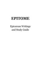 Epitome: Epicurean Writings and Study Guide