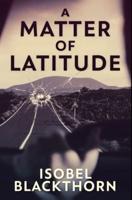 A Matter Of Latitude