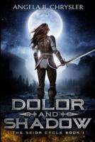 Dolor and Shadow (Tales of the Drui Book 1)