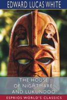 The House of Nightmare, and Lukundoo (Esprios Classics)