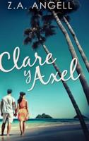 Clare y Axel: Edición de Letra Grande en Tapa dura