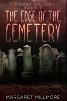 The Edge Of The Cemetery: Premium Hardcover Edition