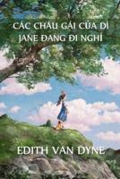 Các Cháu Gái Của Dì Jane Trong Kỳ Nghỉ: Aunt Jane's Nieces on Vacation, Vietnamese edition
