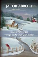 Jonas Ở Trang Trại Vào Mùa Đông: Jonas on a Farm in Winter, Vietnamese edition
