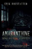 Amaranthine: Premium Hardcover Edition