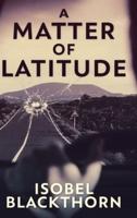 A Matter Of Latitude