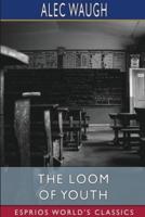 The Loom of Youth (Esprios Classics)