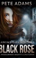 Black Rose: Large Print Hardcover Edition