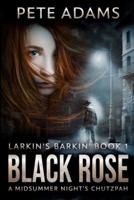 Black Rose: Large Print Edition