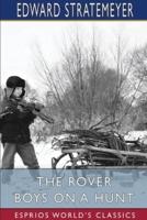 The Rover Boys on a Hunt (Esprios Classics)