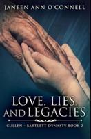 Love, Lies and Legacies: Premium Hardcover Edition