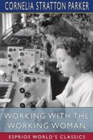 Working with the Working Woman (Esprios Classics)