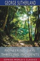 Pioneering Days: Thrilling Incidents (Esprios Classics)