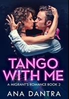 Tango With Me: Premium Hardcover Edition