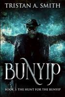 The Hunt For The Bunyip (Bunyip Book 3)
