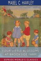 Four Little Blossoms at Brookside Farm (Esprios Classics)