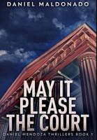 May It Please the Court: Premium Hardcover Edition