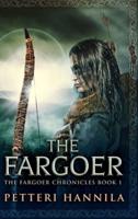 The Fargoer: Clear Print Hardcover Edition